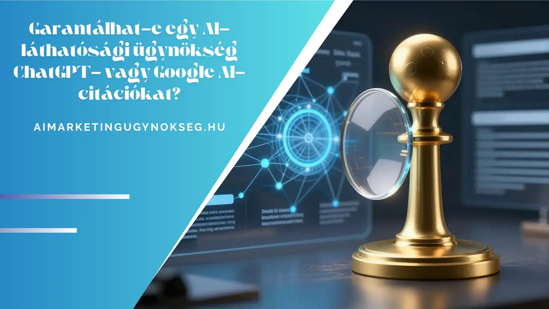 aimarketingügynökség - Garantálhat-e egy AI-láthatósági ügynökség ChatGPT- vagy Google AI-citációkat